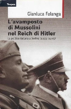 L'avamposto di Mussolini nel Reich di Hitler